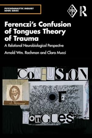 Image du vendeur pour Ferenczi's Confusion of Tongues Theory of Trauma (Psychoanalytic Inquiry Book Series) by Rachman, Arnold, Mucci, Clara [Paperback ] mis en vente par booksXpress
