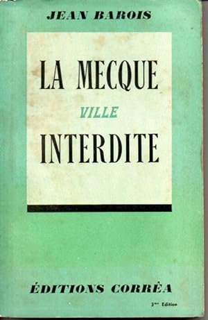 Seller image for La Mecque, ville interdite for sale by L'ivre d'Histoires