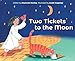 Bild des Verkufers fr Two Tickets to the Moon [Hardcover ] zum Verkauf von booksXpress