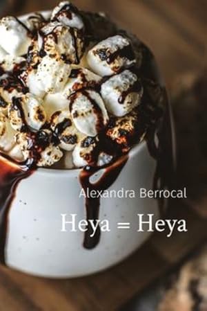 Imagen del vendedor de Heya = Heya by Berrocal, Alexandra [Paperback ] a la venta por booksXpress