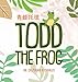Seller image for Todd the Frog:       德 Bilingual Children's Book - English Mandarin (Mandarin Chinese Edition) [Hardcover ] for sale by booksXpress