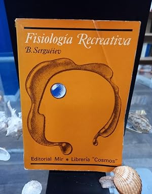 FISIOLOGÍA RECREATIVA / PRIMERA EDICIÓN U.R.S.S