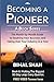 Seller image for Becoming a Pioneer - A Book Series- Book 6: The Month-By-Month Guide to Doubling Your Business and Taking Over Your Industry In A Year [Soft Cover ] for sale by booksXpress