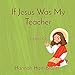 Immagine del venditore per If Jesus Was My Teacher: Letter O [Soft Cover ] venduto da booksXpress