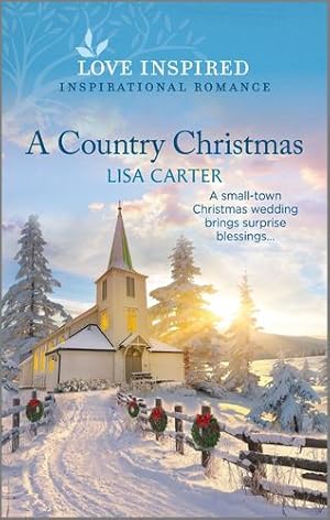 Seller image for A Country Christmas: An Uplifting Inspirational Romance (Love Inspired) by Carter, Lisa [Mass Market Paperback ] for sale by booksXpress