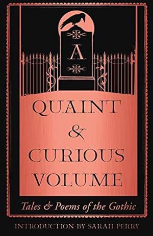 Immagine del venditore per A Quaint and Curious Volume: Tales and Poems of the Gothic venduto da WeBuyBooks 2