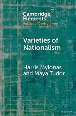 Image du vendeur pour Varieties of Nationalism (Elements in the Politics of Development) by Mylonas, Harris [Paperback ] mis en vente par booksXpress