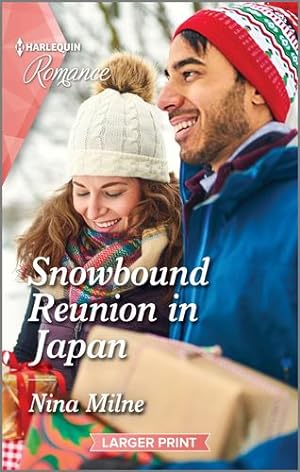Seller image for Snowbound Reunion in Japan: Curl up with this magical Christmas romance! (The Christmas Pact, 3) by Milne, Nina [Mass Market Paperback ] for sale by booksXpress