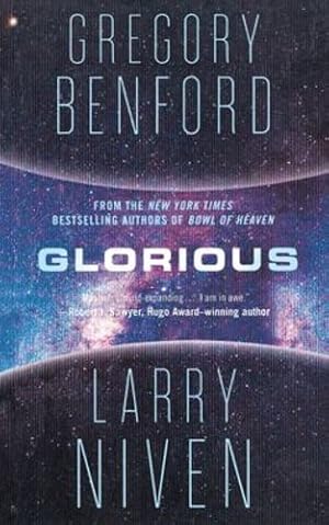 Seller image for Glorious: A Science Fiction Novel (Bowl of Heaven, 3) by Benford, Gregory, Niven, Larry [Paperback ] for sale by booksXpress