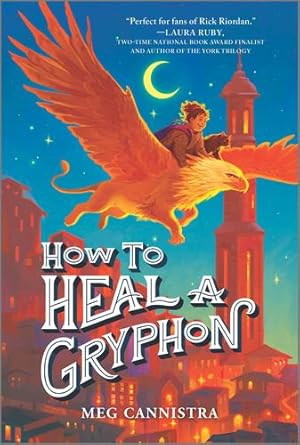 Immagine del venditore per How to Heal a Gryphon (A Giada the Healer Novel, 1) by Cannistra, Meg [Paperback ] venduto da booksXpress