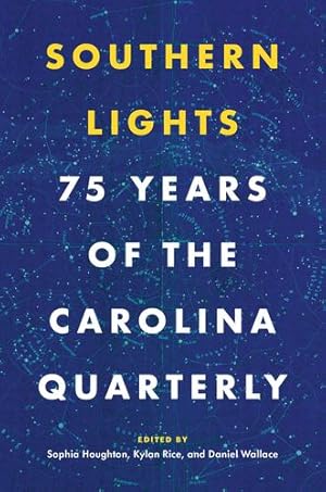 Immagine del venditore per Southern Lights: 75 Years of the Carolina Quarterly [Paperback ] venduto da booksXpress