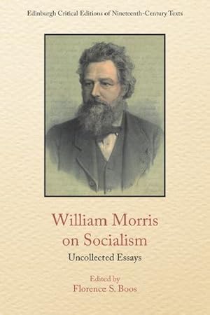 Seller image for William Morris on Socialism: Uncollected Essays (Edinburgh Critical Editions of Nineteenth-Century Texts) by Morris, William [Hardcover ] for sale by booksXpress