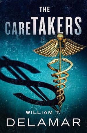 Seller image for The Caretakers by Delamar, William T [Paperback ] for sale by booksXpress