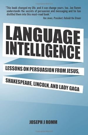 Imagen del vendedor de Language Intelligence: Lessons on persuasion from Jesus, Shakespeare, Lincoln, and Lady Gaga [Soft Cover ] a la venta por booksXpress