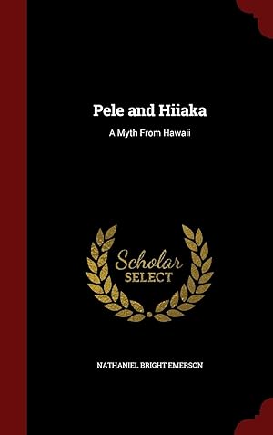 Immagine del venditore per Pele and Hiiaka: A Myth From Hawaii venduto da Redux Books