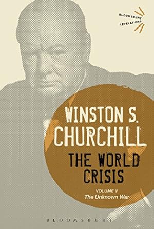 Seller image for The World Crisis Volume V: The Unknown War (Bloomsbury Revelations) [Hardcover ] for sale by booksXpress