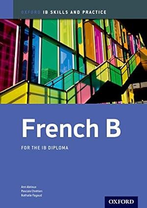 Bild des Verkufers fr Oxford IB Skills and Practice: French B for the IB Diploma zum Verkauf von WeBuyBooks