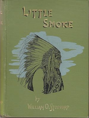 Little Smoke A Tale of the Sioux