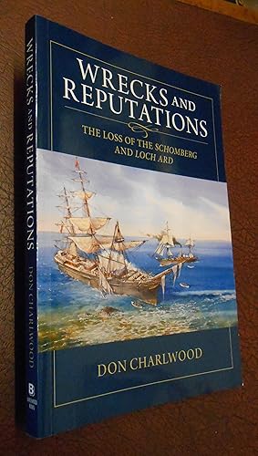 Seller image for Wrecks & Reputations: The Loss of the Schomberg and Loch Ard for sale by Chapter House Books (Member of the PBFA)