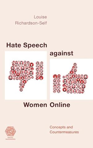 Seller image for Hate Speech against Women Online: Concepts and Countermeasures (Social Imaginaries) by Richardson-Self, Louise [Paperback ] for sale by booksXpress