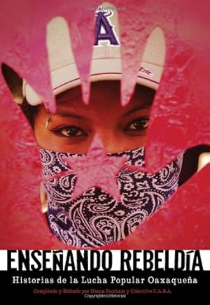 Bild des Verkufers fr Ense ±ando rebeld ­a: Historias de la lucha popular oaxaque ±a (Spanish Edition) [Paperback ] zum Verkauf von booksXpress