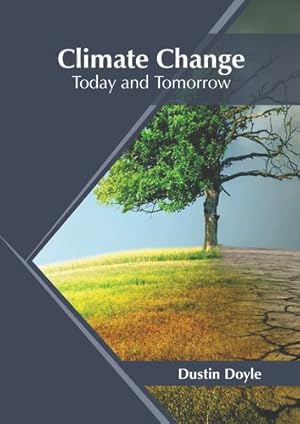 Imagen del vendedor de Climate Change: Today and Tomorrow [Hardcover ] a la venta por booksXpress