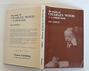 The Music of Charles Wood: A Critical Study