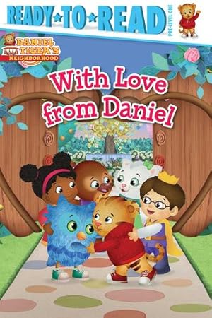 Seller image for With Love from Daniel: Ready-to-Read Pre-Level 1 (Daniel Tiger's Neighborhood) by Michaels, Patty [Paperback ] for sale by booksXpress