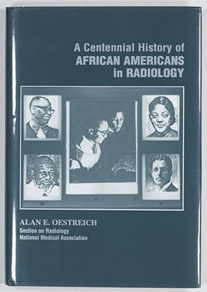 A Centennial History of African Americans in Radiology.