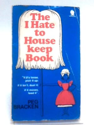 Bild des Verkufers fr The I Hate To Keep House Book zum Verkauf von World of Rare Books