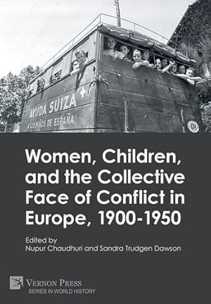 Immagine del venditore per Women, Children, and the Collective Face of Conflict in Europe, 1900-1950 (World History) [Hardcover ] venduto da booksXpress