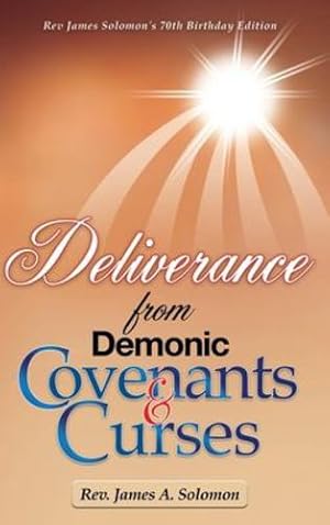 Imagen del vendedor de Deliverance From Demonic Covenants And Curses by Solomon, REV James A [Hardcover ] a la venta por booksXpress