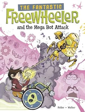 Image du vendeur pour The Fantastic Freewheeler and the Mega Bot Attack: A Graphic Novel by Felder, Molly [Paperback ] mis en vente par booksXpress