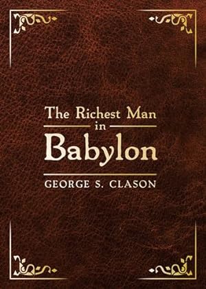 Seller image for The Richest Man in Babylon: Deluxe Edition (Original Parables) by George S. Clason [Leather Bound ] for sale by booksXpress