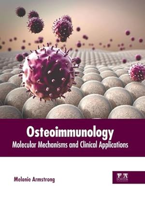 Seller image for Osteoimmunology: Molecular Mechanisms and Clinical Applications [Hardcover ] for sale by booksXpress