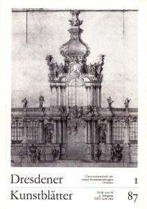 Dresdener Kunstblätter 1/87. 31. Jahrgang;Zweimonatsschrift der Staatlichen Kunstsammlungen Dresden