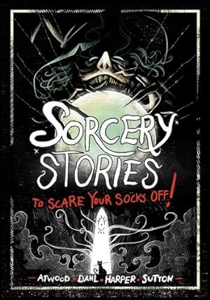 Seller image for Sorcery Stories to Scare Your Socks Off! by Harper, Benjamin, Sutton, Laurie S., Dahl, Michael, Atwood, Megan [Library Binding ] for sale by booksXpress