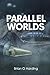 Imagen del vendedor de Parallel Worlds [Soft Cover ] a la venta por booksXpress