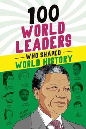 Seller image for 100 World Leaders Who Shaped World History (100 Series) by Paparchontis, Kathy [Paperback ] for sale by booksXpress
