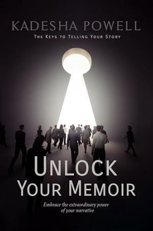 Seller image for Unlock Your Memoir: The Keys to Telling Your Story by Powell, Kadesha [Paperback ] for sale by booksXpress