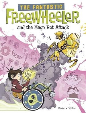 Imagen del vendedor de The Fantastic Freewheeler and the Mega Bot Attack by Felder, Molly [Library Binding ] a la venta por booksXpress