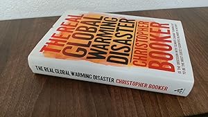 Seller image for The Real Global Warming Disaster: Is The Obsession With `Climate Change` Turning Out To Be The Most Costly Scientific Blunder In History? for sale by BoundlessBookstore