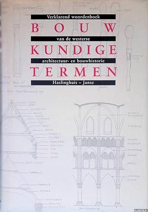 Imagen del vendedor de Bouwkundige Termen: verklarend woordenboek van de westerse architectuur- en bouwhistorie a la venta por Klondyke