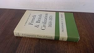 Seller image for A Comparitive View of French and British Civilization 1850-1870 for sale by BoundlessBookstore