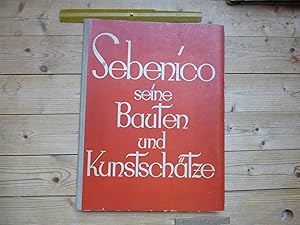 Sebenico [seine Bauten und Kunstschätze]. Dalmatiens Bau- und Kunstdenkmale. 43 Tafeln in Lichtdr...