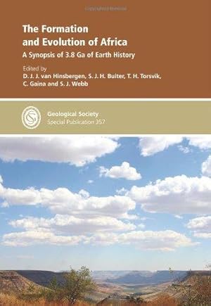 Bild des Verkufers fr The Formation and Evolution of Africa: A Synopsis of 3.8 Ga of Earth History (Geological Society Special Publication) zum Verkauf von WeBuyBooks