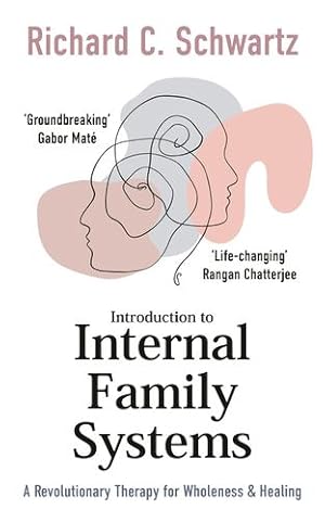 Immagine del venditore per Introduction to Internal Family Systems: A Revolutionary Therapy for Wholeness & Healing by Schwartz, Richard [Paperback ] venduto da booksXpress