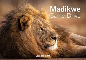Seller image for Madikwe Game Drive by van den Berg, Ingrid and Philip [Paperback ] for sale by booksXpress