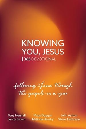 Seller image for Knowing You, Jesus: 365 Devotional by Steve Aisthorpe [Paperback ] for sale by booksXpress