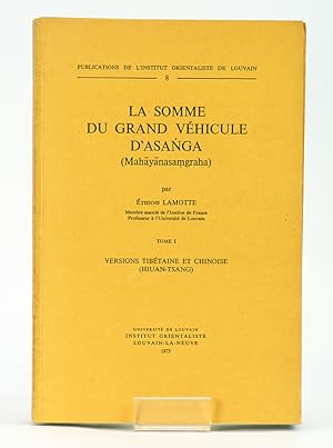 Image du vendeur pour La somme du grand vhicule Asanga (Mahayanasamgraha). Tome I. Versions thibtaine et chinoise (Hiua-Tsang). Tome II. Traduction et commentaire. mis en vente par Librairie de l'Amateur